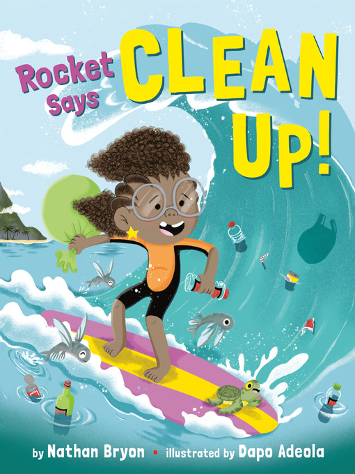 Title details for Rocket Says Clean Up! by Nathan Bryon - Wait list